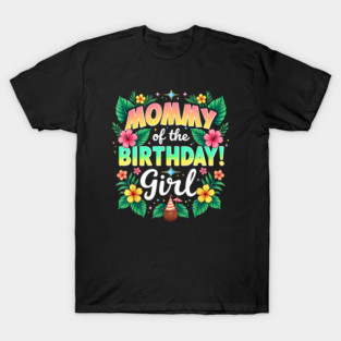 Aloha Hawaii Mom Mommy Of The Birthday Girl T-Shirt