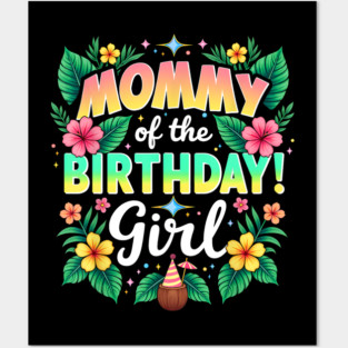 Aloha Hawaii Mom Mommy Of The Birthday Girl Posters and Art