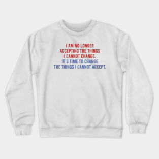 I am no longer accepting - Feminist Witch Crewneck Sweatshirt