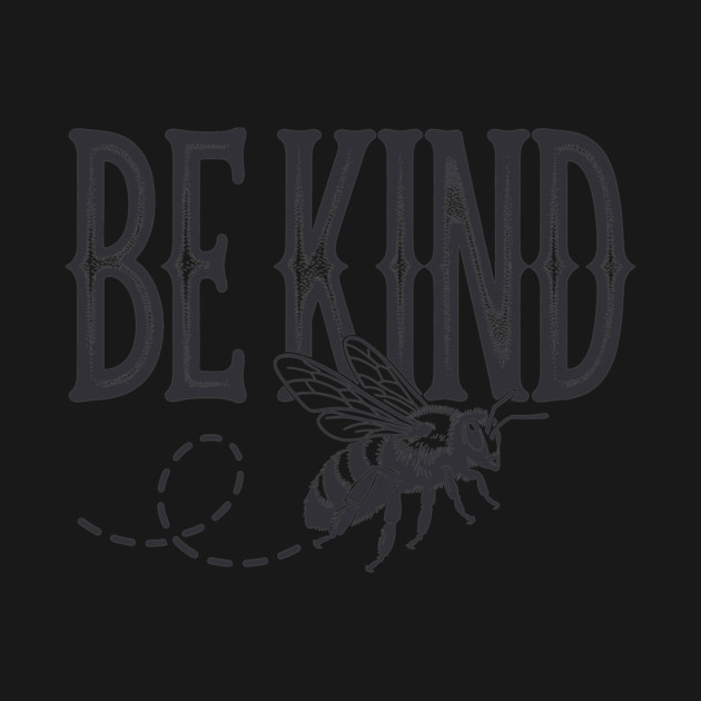 Be Kind by CreativeSage