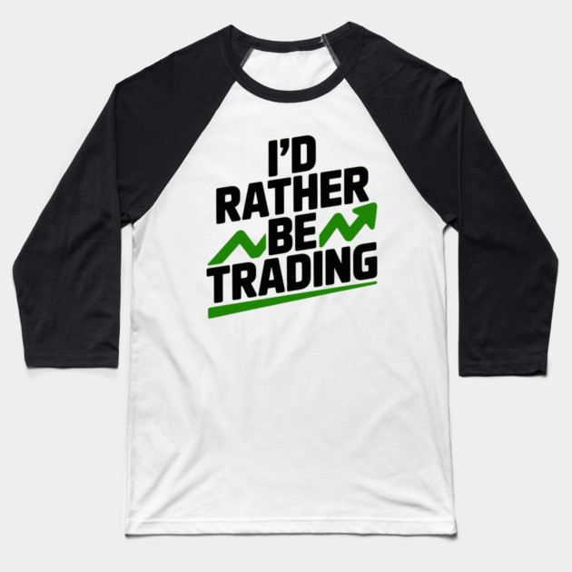 I’d Rather Be Trading Baseball T-Shirt by Frank Ring