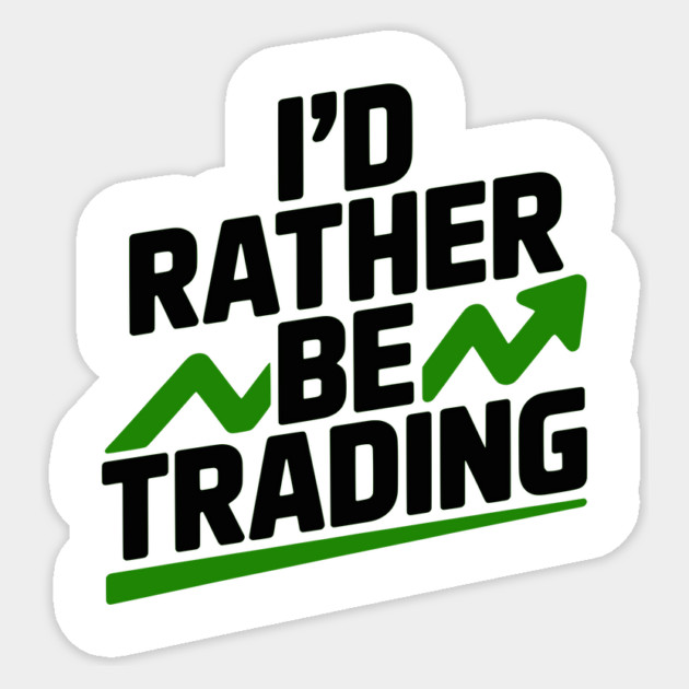 I’d Rather Be Trading Sticker by Frank Ring