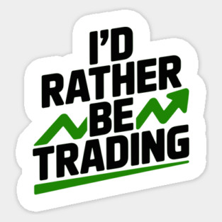 I’d Rather Be Trading Magnet