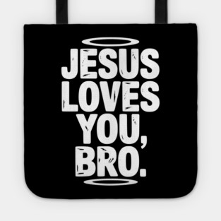 Jesus Loves You Bro Tote