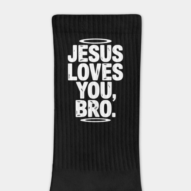 Jesus Loves You Bro by Frank Ring