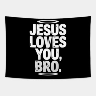 Jesus Loves You Bro Tapestry