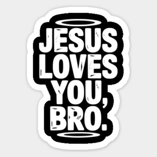 Jesus Loves You Bro Magnet