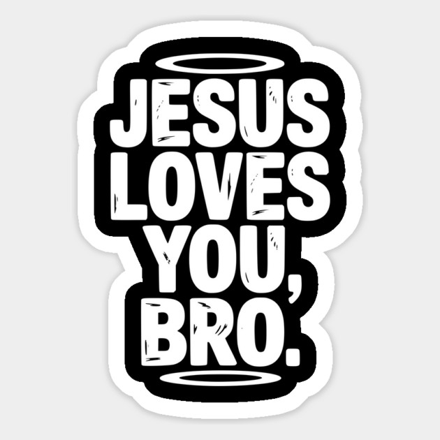Jesus Loves You Bro Magnet by Frank Ring