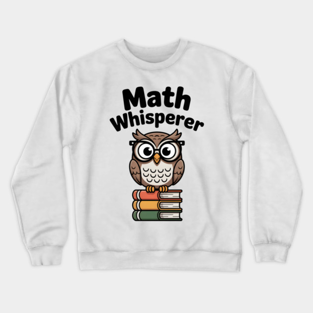 Math Whisperer Crewneck Sweatshirt by Frank Ring