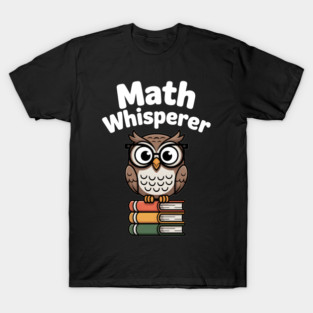 Math Whisperer T-Shirt