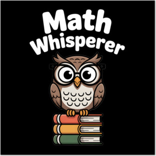 Math Whisperer Posters and Art