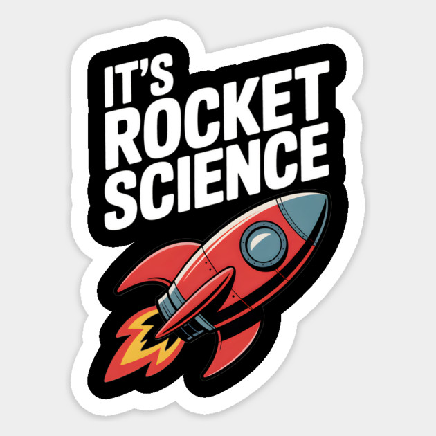 It’s Rocket Science Sticker by Frank Ring