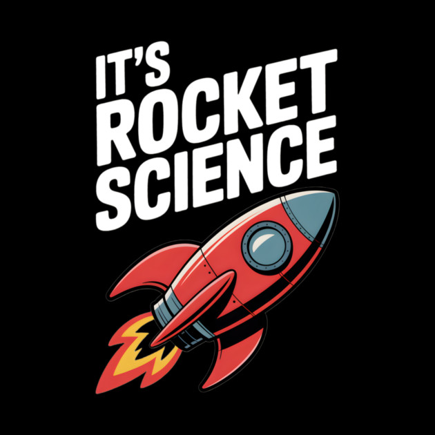 It’s Rocket Science by Frank Ring