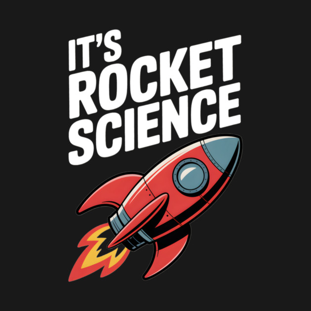 It’s Rocket Science by Frank Ring