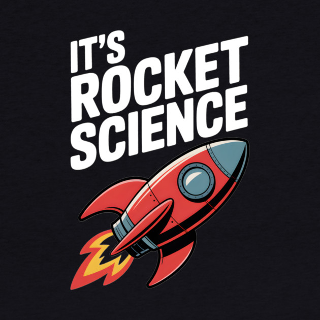 It’s Rocket Science by Frank Ring