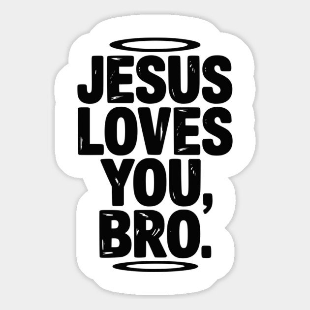 Jesus Loves You Bro Magnet by Frank Ring