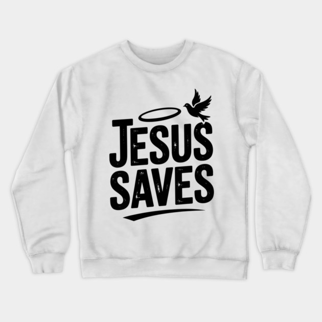 Jesus Saves Crewneck Sweatshirt by Frank Ring