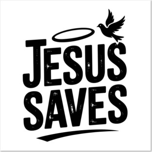 Jesus Saves Posters and Art