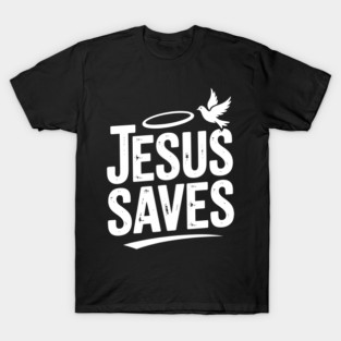 Jesus Saves T-Shirt