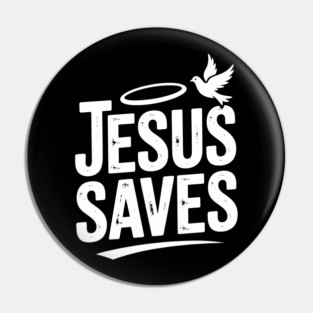 Jesus Saves Pin
