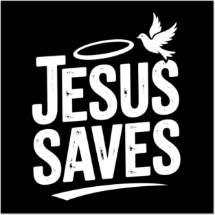 Jesus Saves Posters and Art