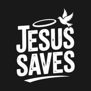 Jesus Saves T-Shirt