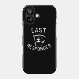 Last Responder – Cute Grim Reaper Funny Parody Phone Case