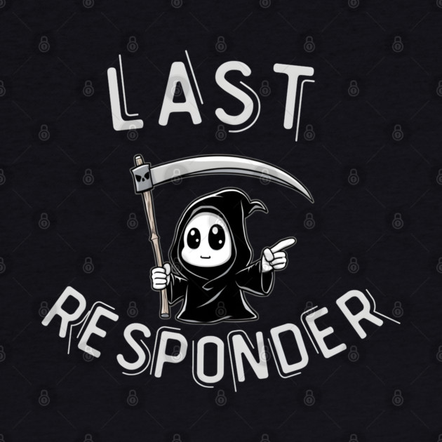 Last Responder – Cute Grim Reaper Funny Parody by MakerMind8.2