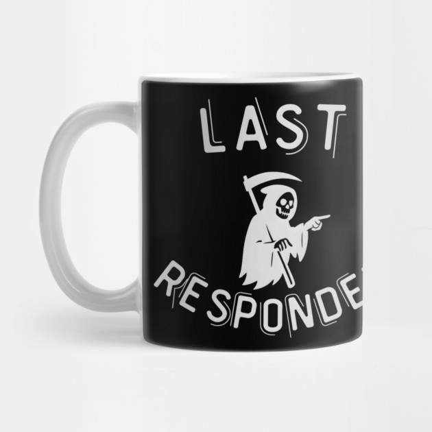 Last Responder – Grim Reaper Parody Dark Humor by MakerMind8.2