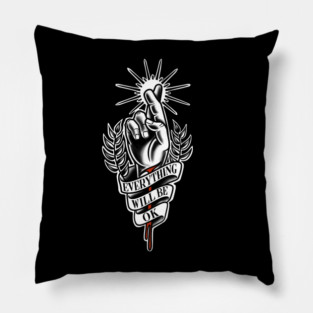 Everything Will Be Ok Pillow