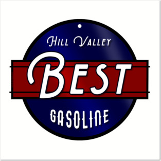Hill Valley Best Gasoline Posters and Art