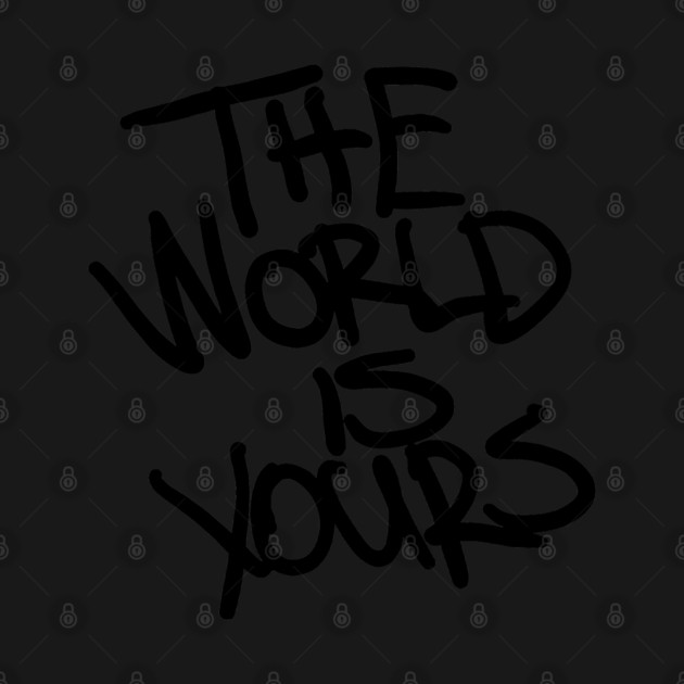 The World Is Yours - Black by Demian Stipatio