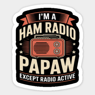 Funny Ham Radio Papaw Fathers Day Radio Active Grandpa Sticker
