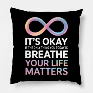 Your Life Matters Suicide Prevention Awareness Stay Pillow