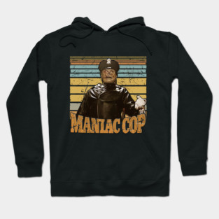 Maniac Cop Old Movie Hoodie