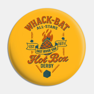 Whack-Bat Hot Box Derby (...just the back) Pin
