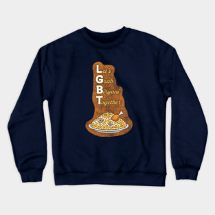 Let's Grab Biryani Together Crewneck Sweatshirt