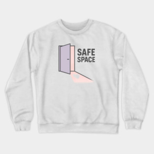 Safe Space Crewneck Sweatshirt