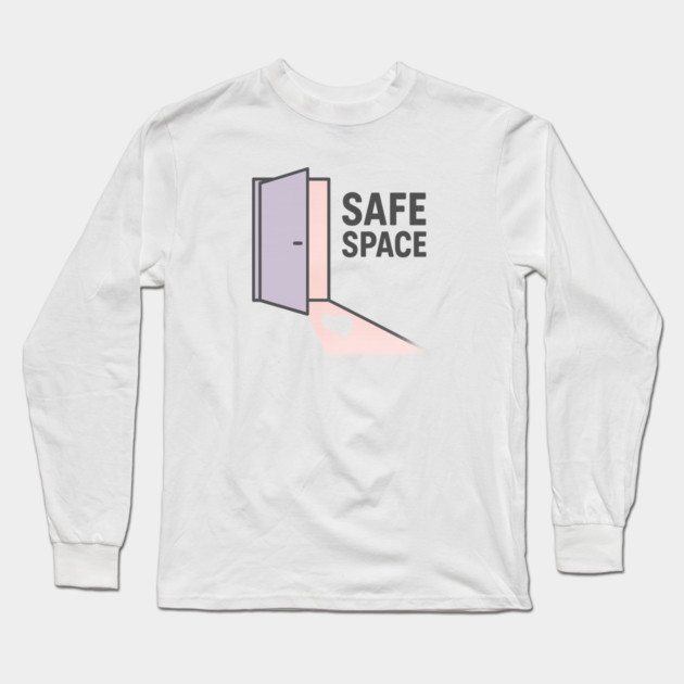 Safe Space Long Sleeve T-Shirt by Fauzi's Store