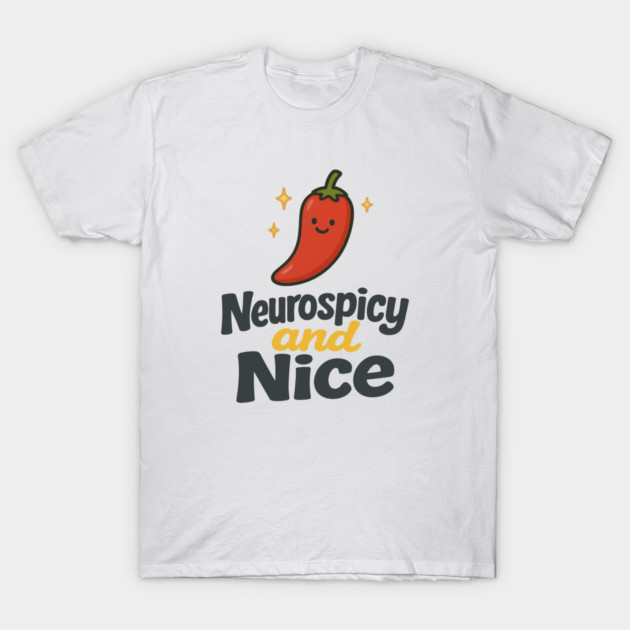 Neurospicy & Nice T-Shirt by Fauzi's Store