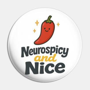 Neurospicy & Nice Pin
