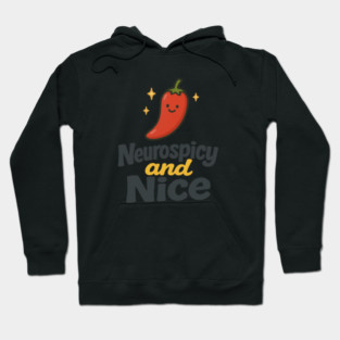 Neurospicy & Nice Hoodie