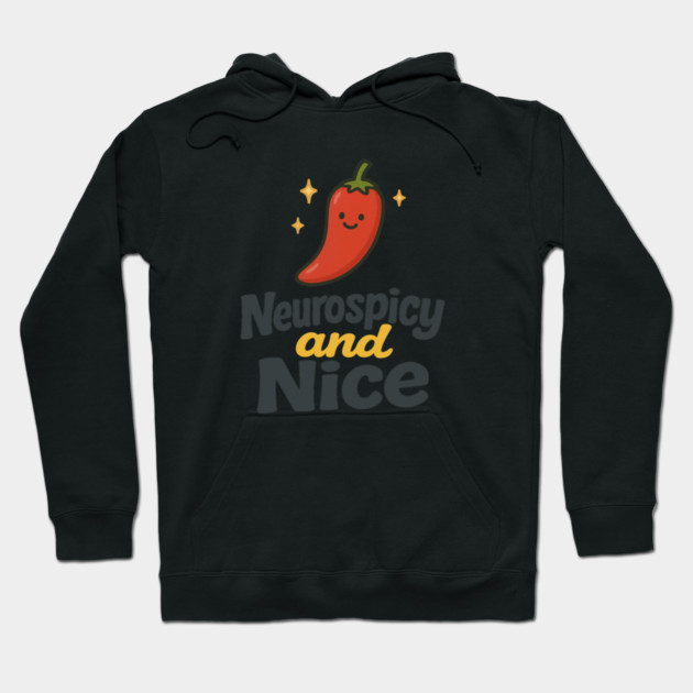 Neurospicy & Nice Hoodie by Fauzi's Store