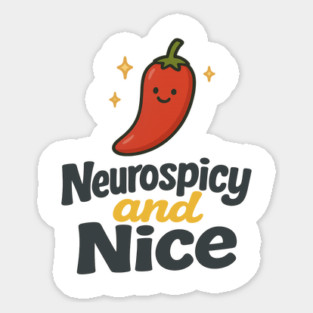 Neurospicy & Nice Sticker