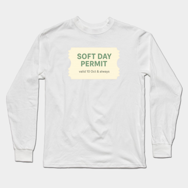 Soft Day Permit Long Sleeve T-Shirt by Fauzi's Store