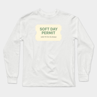 Soft Day Permit Long Sleeve T-Shirt