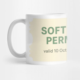 Soft Day Permit Mug