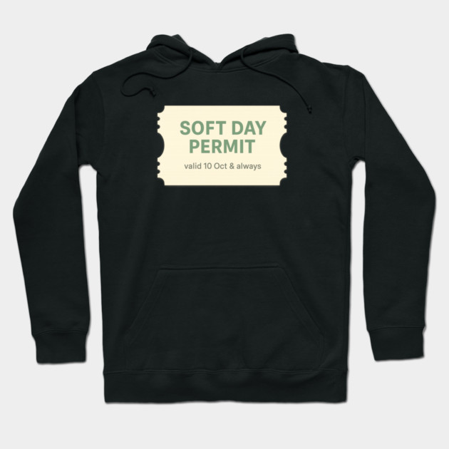 Soft Day Permit Hoodie by Fauzi's Store