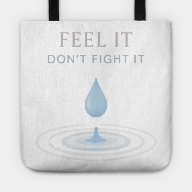 Feel It, Don’t Fight It Tote by Fauzi's Store