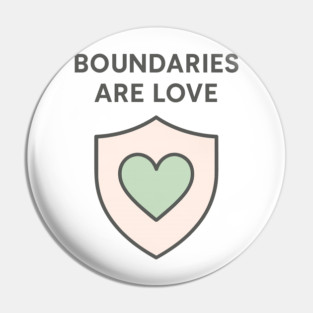 Boundaries Are Love Pin